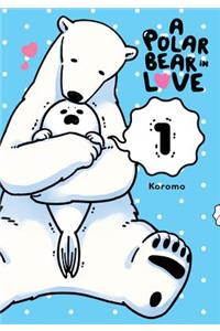 A Polar Bear in Love, Vol. 1