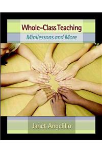 Whole-Class Teaching: Minilessons and More