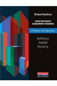 Cognition-Based Assessment & Teaching of Addition and Subtraction