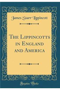 The Lippincotts in England and America (Classic Reprint)
