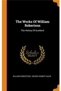 The Works of William Robertson