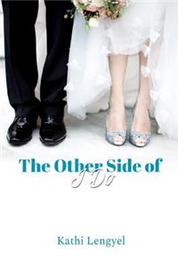 Other Side of I Do