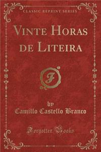 Vinte Horas de Liteira (Classic Reprint)