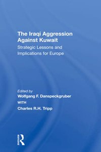 The Iraqi Aggression Against Kuwait