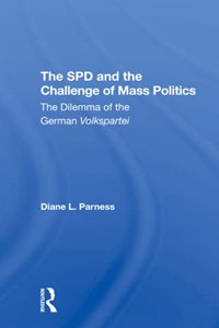 The Spd And The Challenge Of Mass Politics
