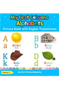 My First Cebuano Alphabets Picture Book with English Translations