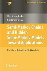 Semi-Markov Chains and Hidden Semi-Markov Models Toward Applications