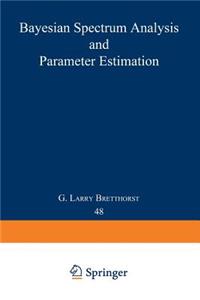 Bayesian Spectrum Analysis and Parameter Estimation