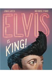 Elvis Is King!