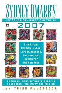 Sydney Omarrs Astrological Guide for You in 2007 (Sydney Omarrs Astrological Guide for You in (Year))