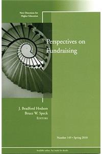 Perspectives on Fund Raising: New Directions for Higher Education, Number 149