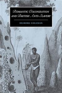 Romantic Colonization and British Anti-Slavery