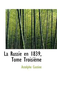 La Russie En 1839, Tome Troisieme