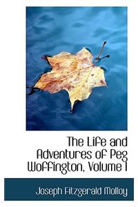 The Life and Adventures of Peg Woffington, Volume I