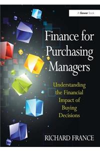 Finance for Purchasing Managers. Richard France