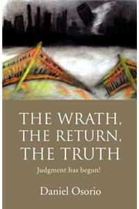 The Wrath, the Return, the Truth