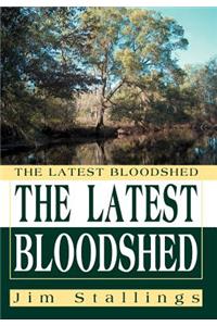 The Latest Bloodshed