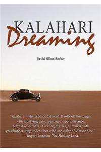 Kalahari Dreaming: The Romance of the Desert