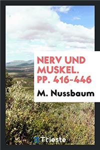 NERV UND MUSKEL. PP. 416-446