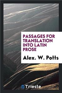 Passages for Translation Into Latin Prose