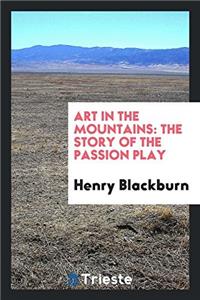 ART IN THE MOUNTAINS: THE STORY OF THE P