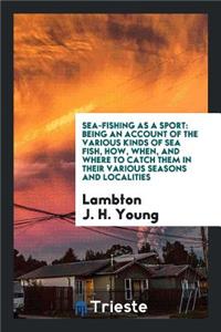 Sea-Fishing as a Sport