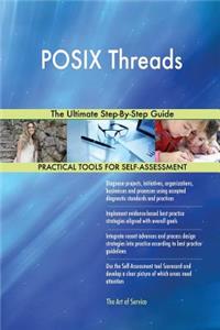 POSIX Threads The Ultimate Step-By-Step Guide