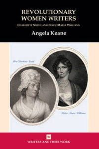 Revolutionary Women Writers: Charlotte Smith and Helen Maria Williams
