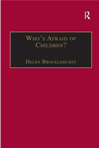 Who's Afraid of Children?