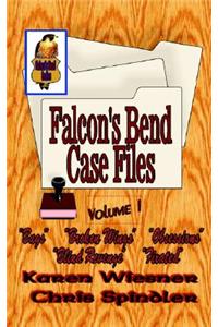 Falcon's Bend Case Files, Vol 1 (the Early Cases)