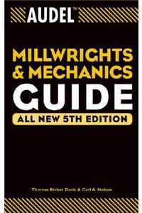 Audel Millwrights and Mechanics Guide