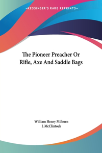 Pioneer Preacher Or Rifle, Axe And Saddle Bags