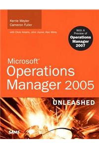 Microsoft Operations Manager 2005 Unleashed
