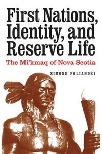 First Nations, Identity, and Reserve Life