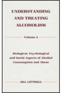 Understanding and Treating Alcoholism