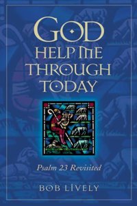 God Help ME through Today