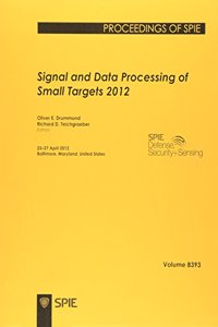 Signal and Data Processing of Small Targets 2012