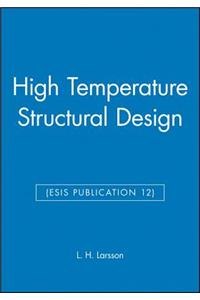 High Temperature Structural Design (Esis Publication 12)