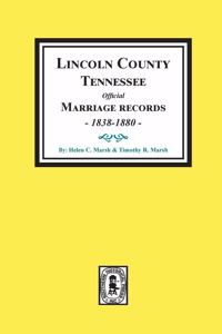 Lincoln County, Tennessee Official Marriages, 1838-1880.