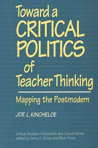 Toward a Critical Politics of Teacher Thinking