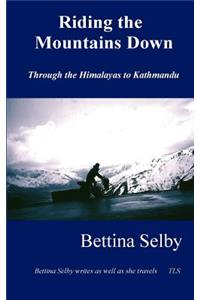 Riding the Mountains down a Journey by Bicyle to Kathmandu