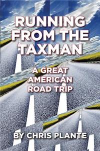 Running from the Taxman, a Great American Road Trip