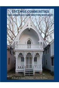 Cottage Communities - The American Camp Meeting Movement