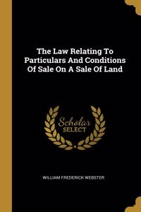 The Law Relating To Particulars And Conditions Of Sale On A Sale Of Land