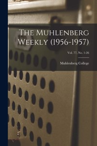 The Muhlenberg Weekly (1956-1957); Vol. 77, no. 1-26