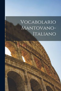 Vocabolario Mantovano-Italiano