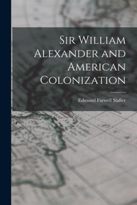 Sir William Alexander and American Colonization