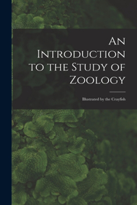 An Introduction to the Study of Zoology