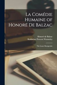 La Comédie Humaine of Honoré De Balzac