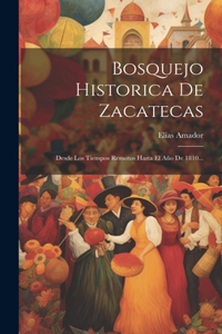 Bosquejo Historica De Zacatecas